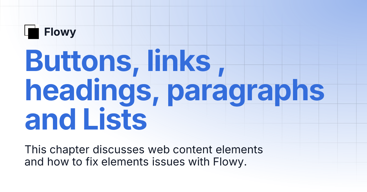 Buttons, links , headings, paragraphs and Lists | Flowy